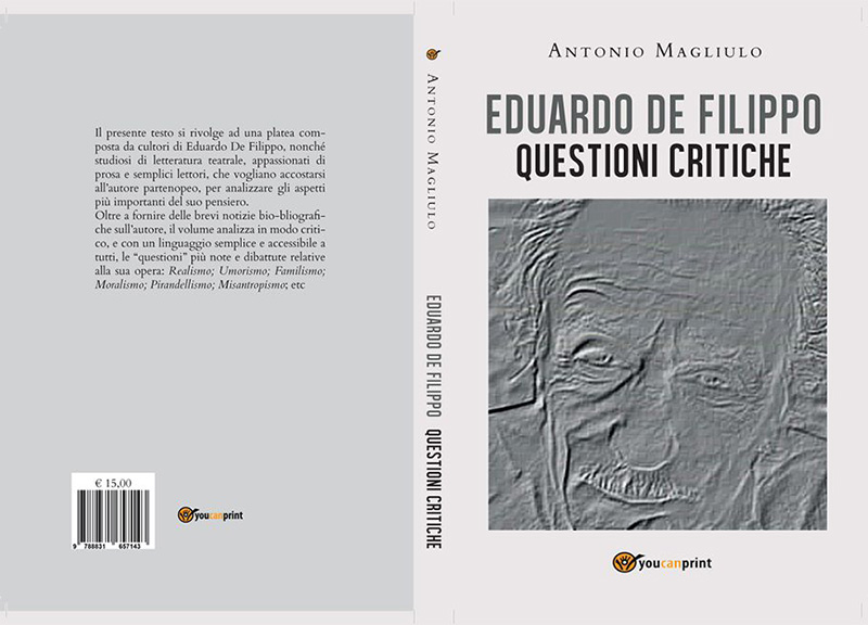 Eduardo De Filippo- Questioni Critiche di Antonio Magliulo di Antonio Magliulo