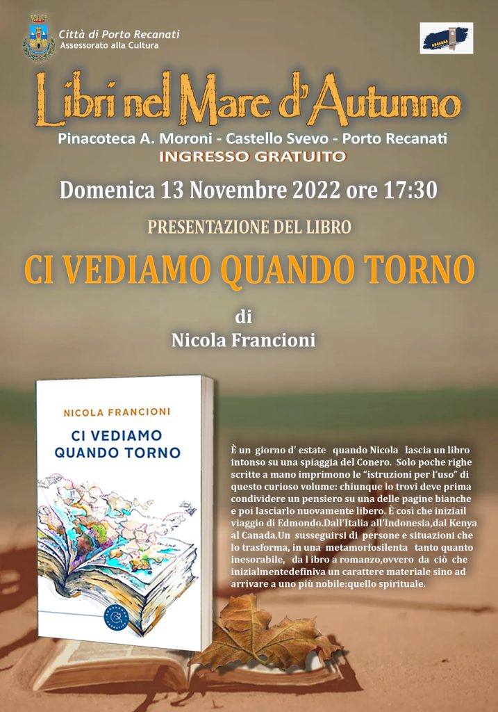 Porto Recanati: 2° appuntamento rassegna “Libri nel mare d’autunno”: “Ci Vediamo Quando Torno” di Nicola Francioni