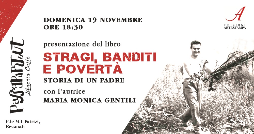 Domenica a Recanati “Stragi, banditi e povertà”, presentazione del romanzo storico di Maria Monica Gentili