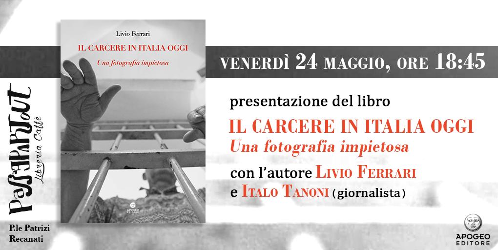 Recanati: presentazione del libro “Il carcere in Italia oggi – Uan fotografia impietosa”