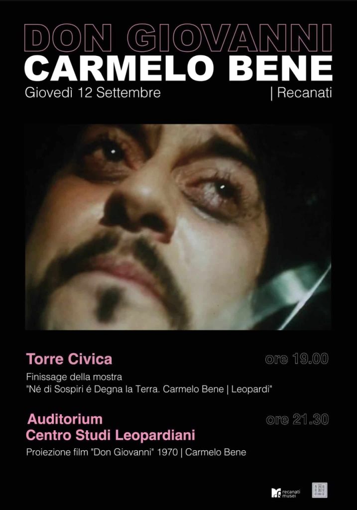 Finissage Mostra “Né di Sospiri è degna la Terra. Carmelo Bene | Giacomo Leopardi” giovedì 12 settembre, Recanati