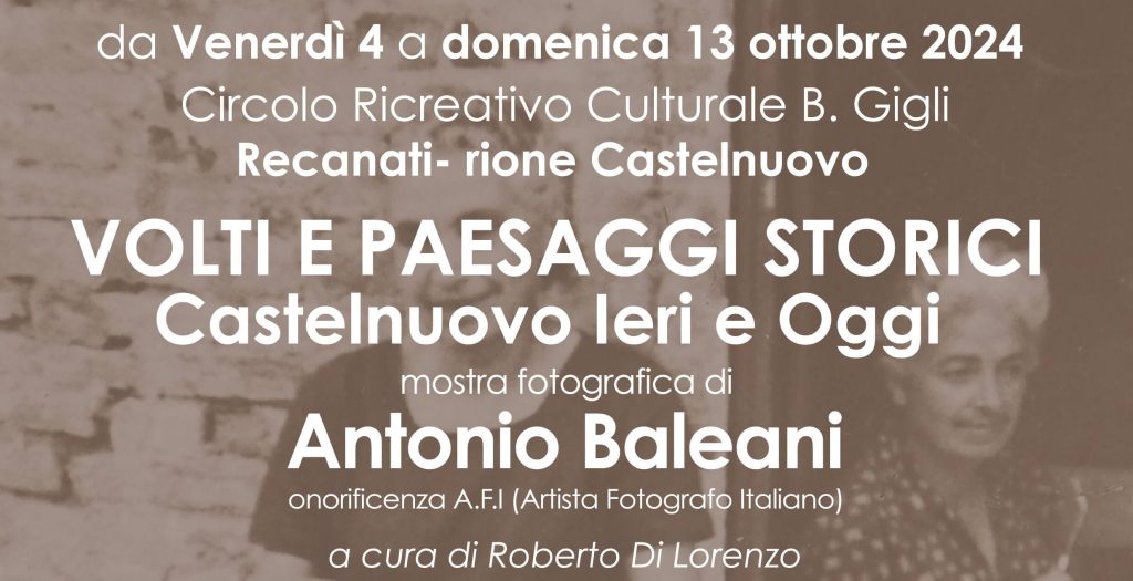 VOLTI E PAESAGGI. CASTELNUOVO IERI E OGGI, la mostra di ANTONIO BALEANI
