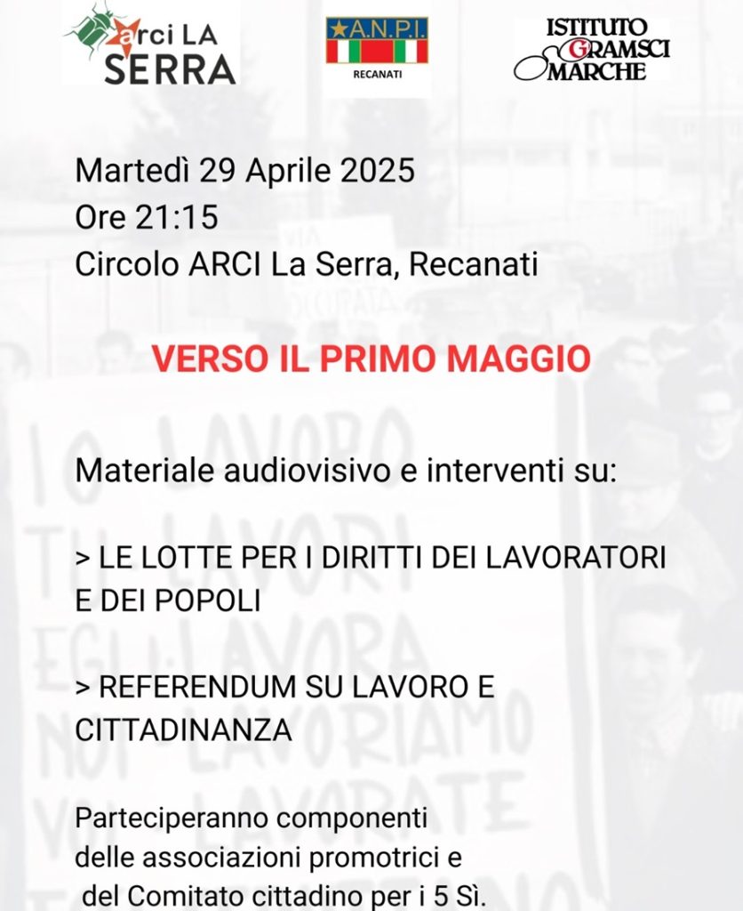 Recanati. “Verso il 1° maggio” con Arci, Anpi e Istituto Gramsci Marche