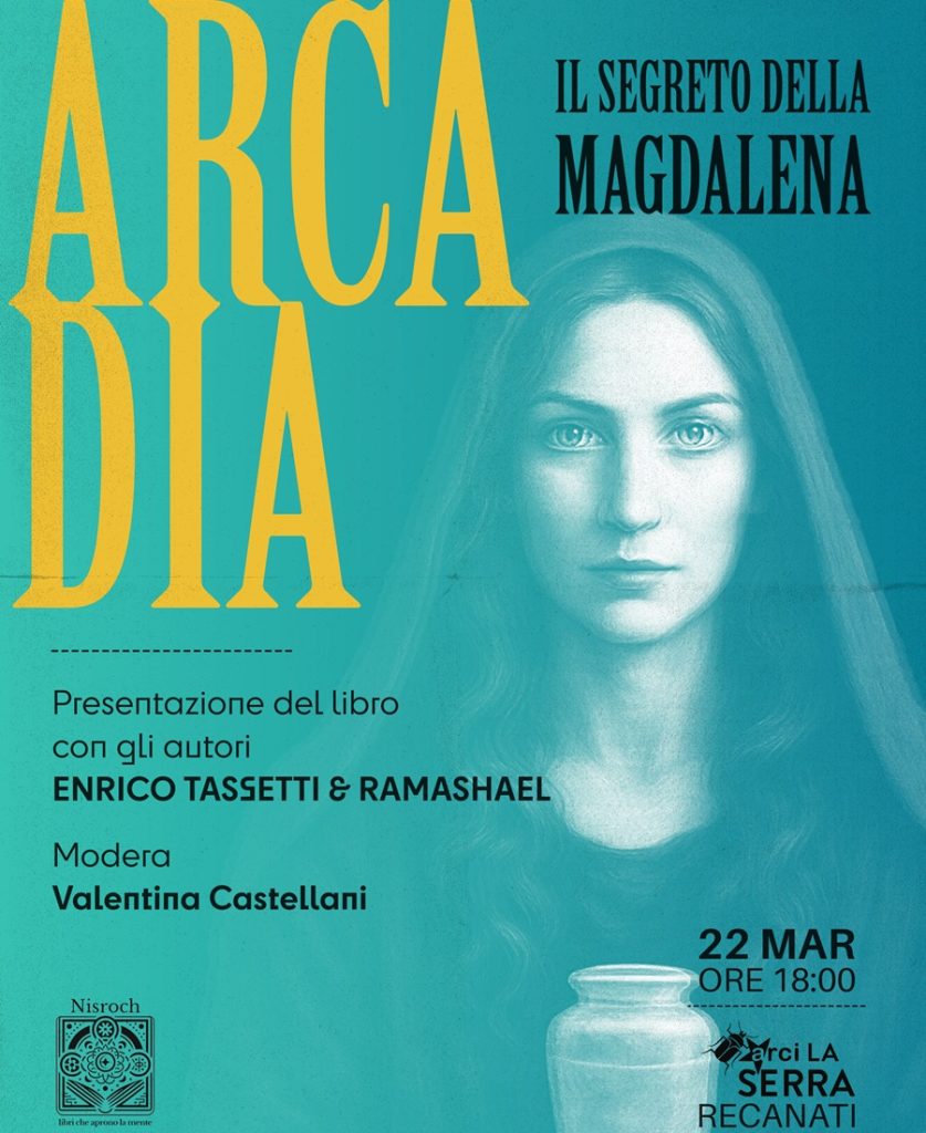 Presentazione del libro Arca‑Dia. Il Segreto della Magdalena | 22 marzo – ore 18:00 | Arci La Serra, Recanati